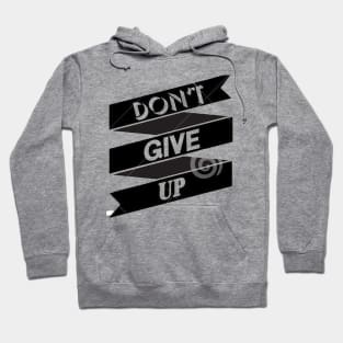 Dont Give Up Hoodie